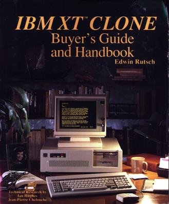 The IBM XT Clone Buyer's Guide & Handbook