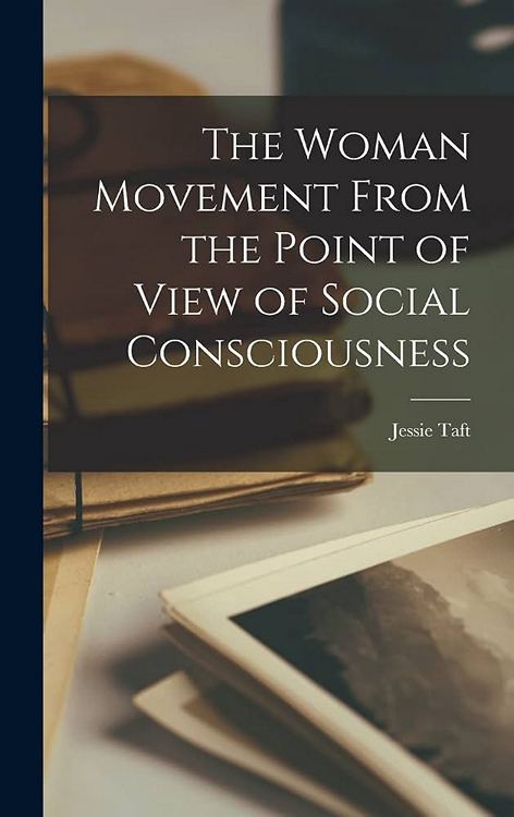 Обкладинка книги The Woman Movement from the Point of View of Social Consciousness