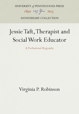 Обкладинка книги Jessie Taft: Therapist and Social Work Educator